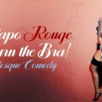 Burn the Bra Papo Rouge Burlesque comedy